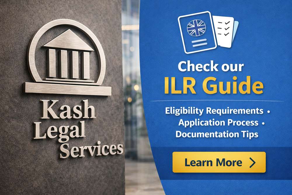 ILR guide by Kash Legal Services explaining eligibility requirements, application process, and documentation tips