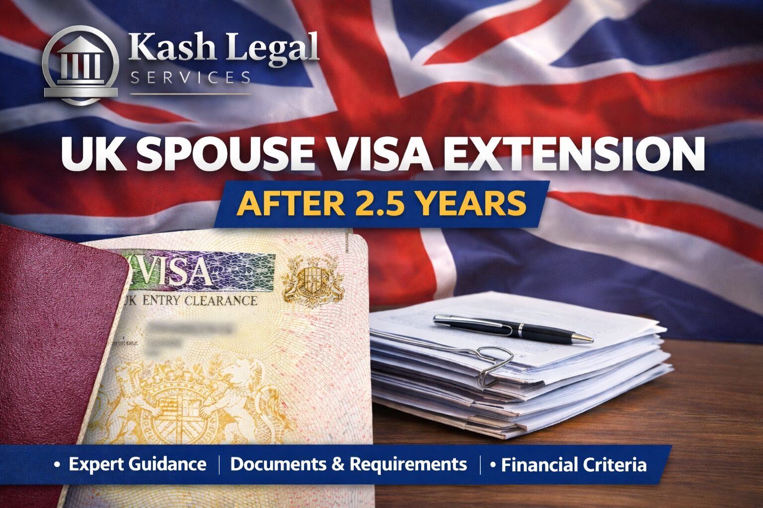 UK spouse visa extension after 2.5 years guidance by Kash Legal Services