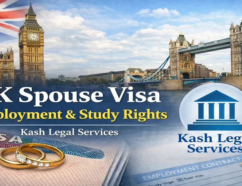 UK spouse visa employment and study rights explained by Kash Legal Services